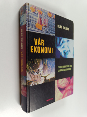 Klas Eklund : Vår ekonomi : en introduktion till samhälls...