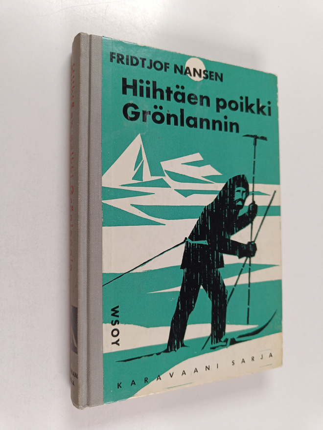 Fridtjof Nansen : Hiihtäen poikki Grönlannin