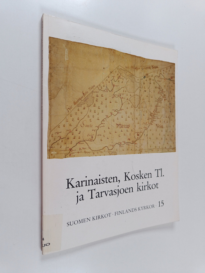 Suomen kirkot 15 = Finlands kyrkor : Karinaisten, Kosken ...