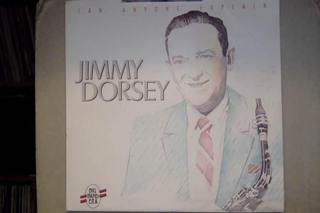 JIMMY DORSEY  ::  CAN ANYONE EXPLAIN :: VINYYLI  LP    1984