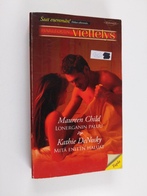 Kathie DeNosky ym. : Child, Maureen : Lonerganin paluu ; ...