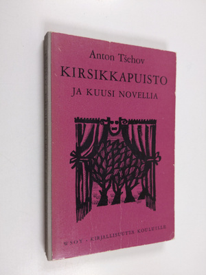 Anton Tsehov : Kirsikkapuisto ja kuusi novellia