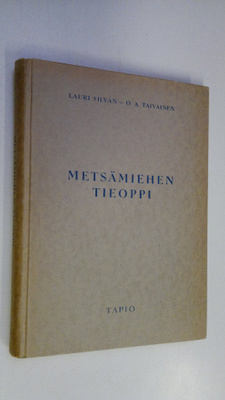 Lauri Silvan : Metsämiehen tieoppi