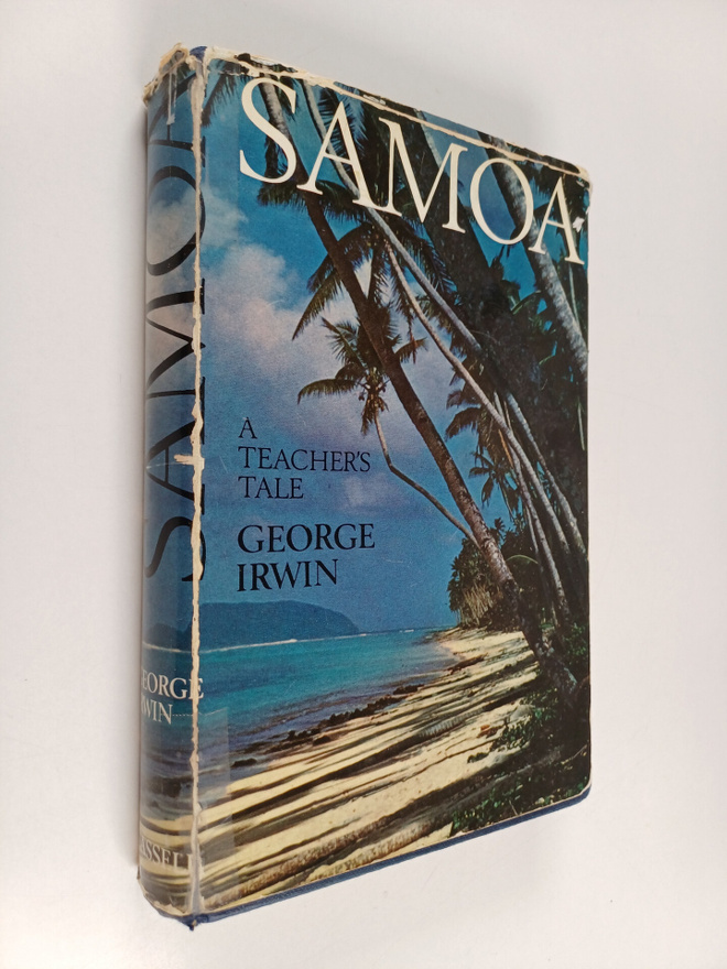 George Irwin : Samoa - A Teacher's Tale