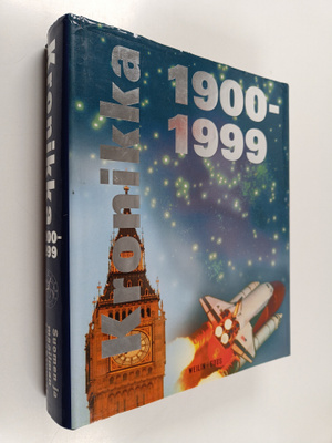 Kronikka 1900-1999 : Suomen ja maailman tapahtumat