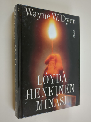 Wayne W. Dyer : Löydä henkinen minäsi