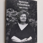 Raija Hotokka : Muistoja työvuosilta (signeerattu) - pikkukuva 1