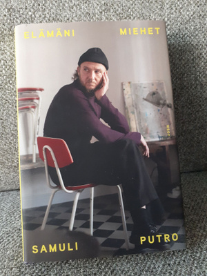 Samuli Putro: Elämäni miehet