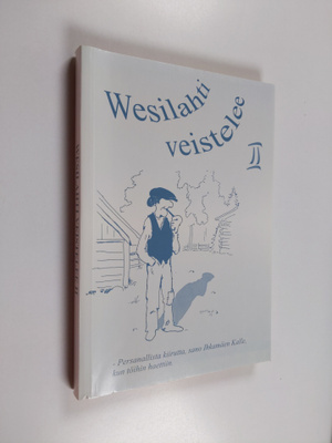 Wesilahti veistelee 2 : kaskuja ja sananlaskuja