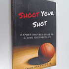 Vernon Brundage Jr : Shoot Your Shot: A Sport-Inspired Gu... - pikkukuva 1