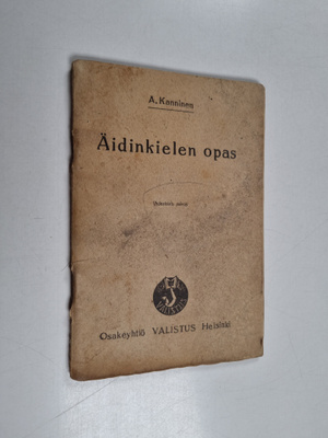 August Kanninen : Äidinkielen opas : opetusohjeita ja har...