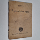August Kanninen : Äidinkielen opas : opetusohjeita ja har... - pikkukuva 1