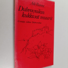 Aili Runne : Dubrovnikin kukkivat muurit : runoja - pikkukuva 1