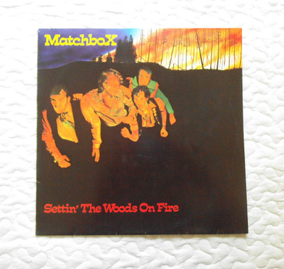 Matchbox – Settin' The Woods On Fire - LP