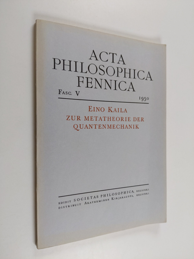 Eino Kaila : Zur Metatheorie der Quantenmechanik
