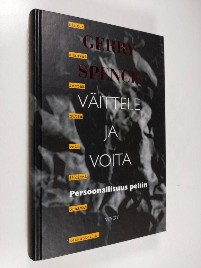 Gerry Spence : Väittele ja voita : persoonallisuus peliin