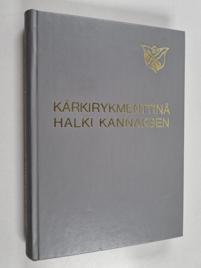 Arvo Ojala : Kärkirykmenttinä halki Kannaksen