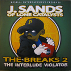 J. Sands – The Breaks 2 - The Interlude Violator 2LP (2006) - pikkukuva 1