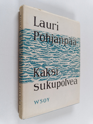 Lauri Pohjanpää : Kaksi sukupolvea