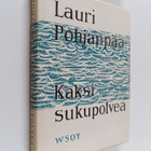 Lauri Pohjanpää : Kaksi sukupolvea - pikkukuva 1