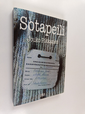 Jouko Pikkanen : Sotapeili : selviytymis- ja rakkaustarina