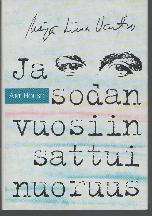 vartia : sodan vuosiin sattui nuoruus