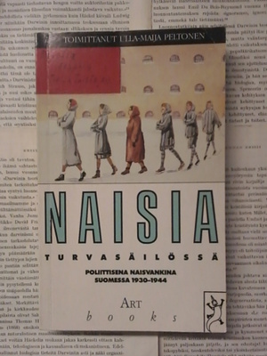 Ulla-Maija Peltonen (toim.) - Naisia turvasäilössä (nid.)