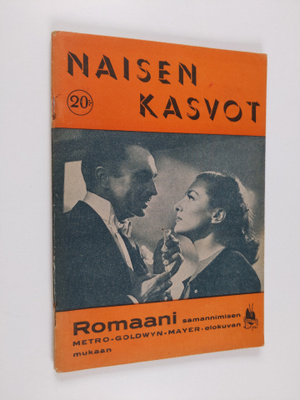 Naisen kasvot : romaani samannimisen Metro-Goldwyn-Mayer-...