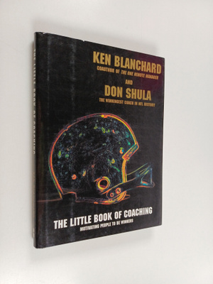 Ken Blanchard ym. : The Little Book of Coaching - Motivat...