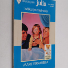 Marie Ferrarella : Isäksi ja mieheksi - pikkukuva 1