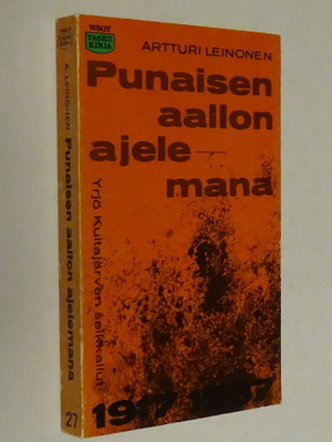 Artturi Leinonen : Punaisen aallon ajelemana - WSOY 2.p 1963