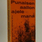Artturi Leinonen : Punaisen aallon ajelemana - WSOY 2.p 1963 - pikkukuva 1