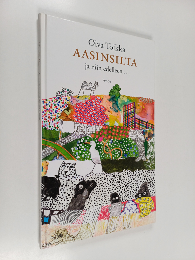 Oiva Toikka : Aasinsilta ja niin edelleen (signeerattu)
