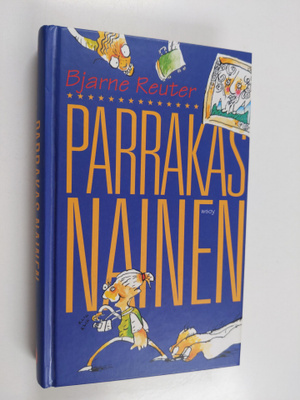 Bjarne Reuter : Parrakas nainen
