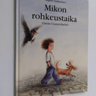 Ingrid Ostheeren : Mikon rohkeustaika - pikkukuva 1
