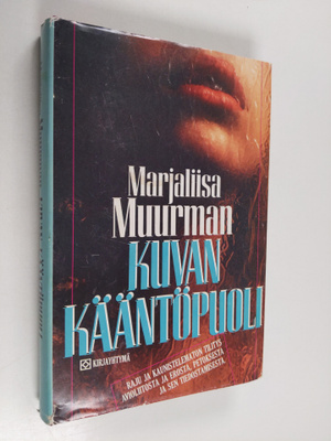 Marjaliisa Muurman : Kuvan kääntöpuoli