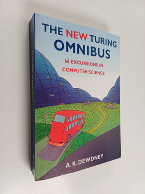 A. K. Dewdney : The (new) turing omnibus : 66 excursions ...