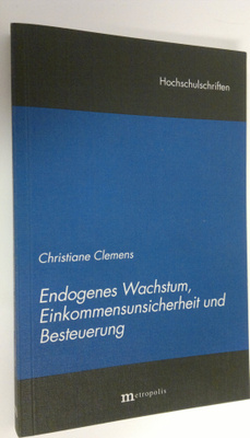 Chtistiana Clemens : Endogenes Wachstum, Einkommensunsich...