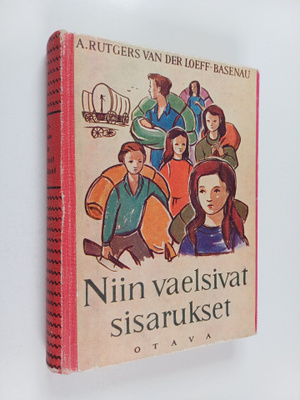 An Rutgers van der Loeff-Basenau : Niin vaelsivat sisaruk...