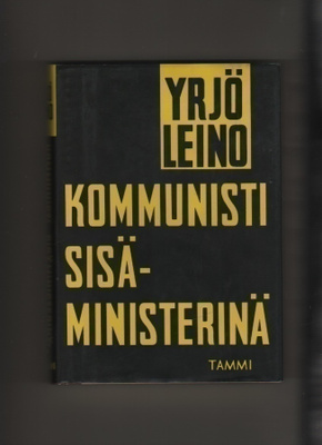 Leino, Yrjö: Kommunisti sisäministerinä, Tammi 1991, np., K4