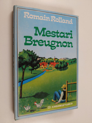 Romain Rolland : Mestari Breugnon : ukko senkun porskuttaa