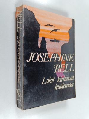 Josephine Bell : Lokit kirkuvat kuolemaa