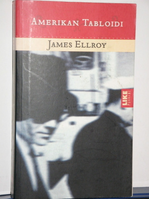 James Ellroy : AMERIKAN TABLOIDI
