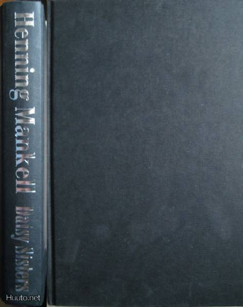 Henning Mankell: Daisy Sisters  (Kovakantinen 1. painos)