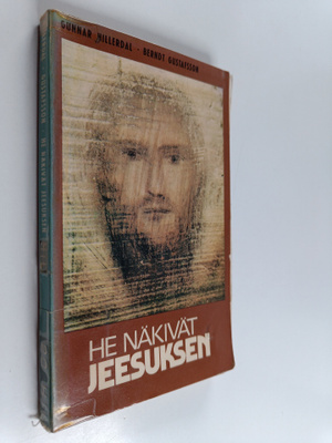 Gunnar Hillerdal : He näkivät Jeesuksen : aikamme Kristus...