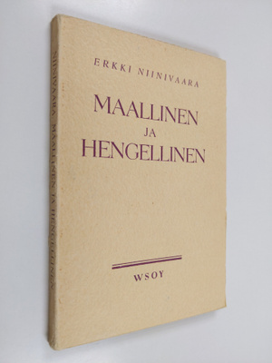 Erkki Niinivaara : Maallinen ja hengellinen