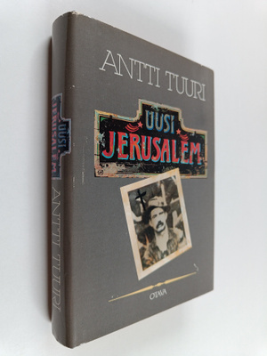 Antti Tuuri : Uusi Jerusalem : kertomus