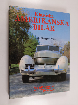 David Burgess Wise : Klassiska amerikanska bilar