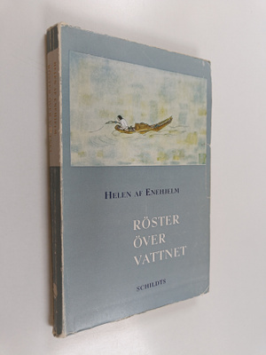 Helen af Enehjelm : Röster över vattnet