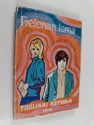 Tuulikki Metsola : Helenan loma : nuorisoromaani